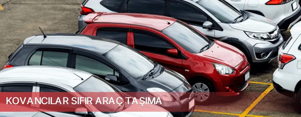 Kovancılar İlçemi Sıfır Araç Taşıma